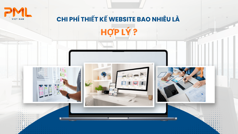 Chi phí thiết kế website phụ thuộc vào nhu cầu và phạm vi dự án